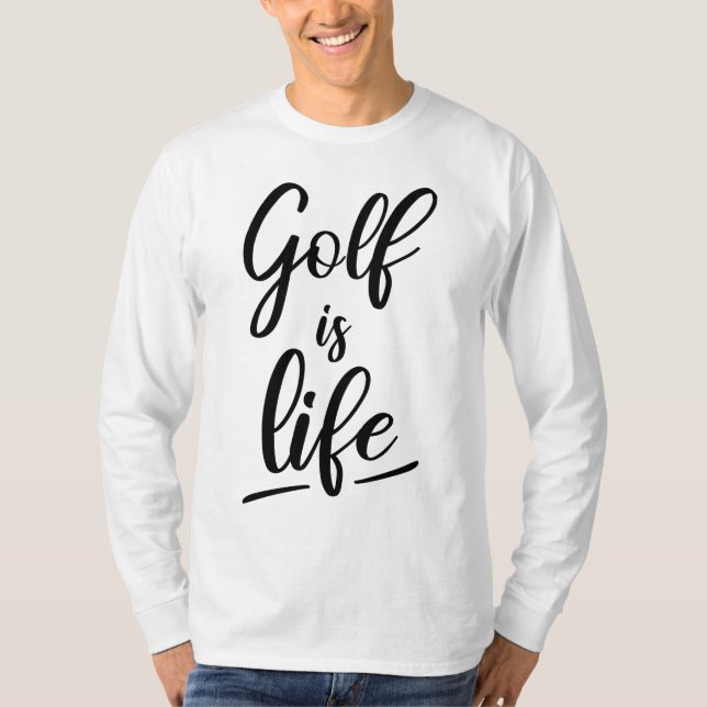 Golf is life T-Shirt (Vorderseite)