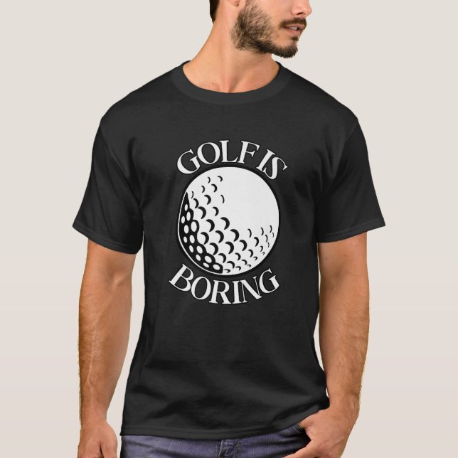Golf ist langweiliges, sonniges, sarkastisches Gol T-Shirt (Vorderseite)