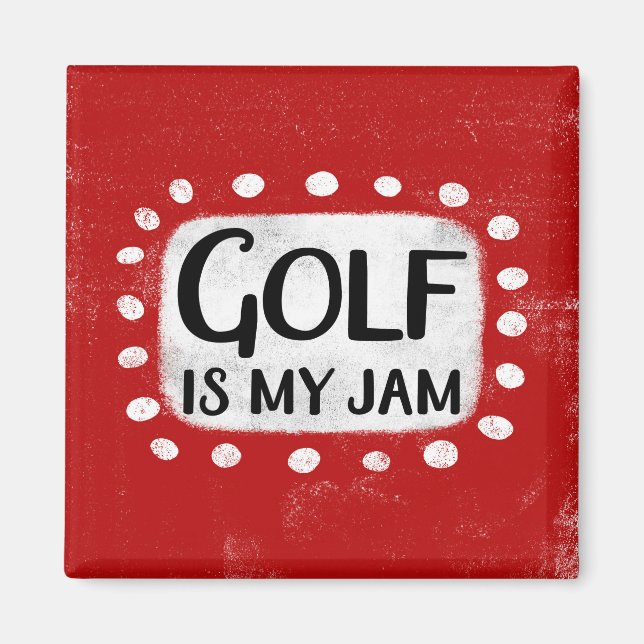 Golf ist mein Jam Kühlschrank Magnet (Vorne)