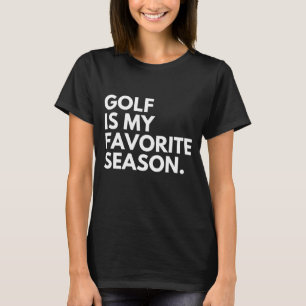 Golf ist meine Lieblingssaison T-Shirt