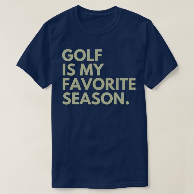 Golf ist meine Lieblingssaison  T-Shirt (Design vorne)