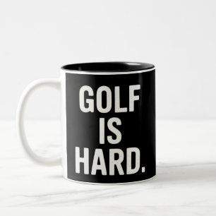 Golf ist schwer Golf Humor Lustiger Golf Liebhaber Zweifarbige Tasse