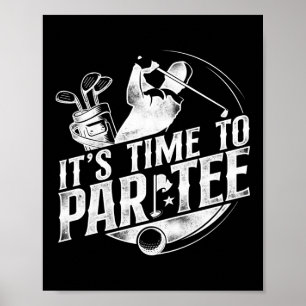 Golf It'S Time To Par Tee Pun Poster