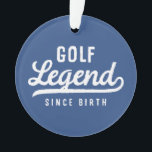 Golf Legende Seit der Geburt Funny Modern Vintag Ornament<br><div class="desc">Design besteht aus Vintagen Stil Typografie - Funny Humour - Golf Legend Seit der Geburt.</div>