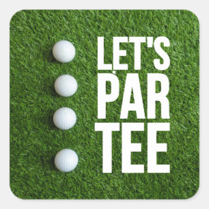 Golf Let's Par T-Shirt Quadratischer Aufkleber