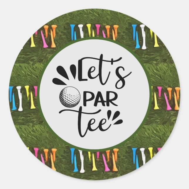 Golf Let's Par Tee mit bunten Abschlag Runder Aufkleber (Vorderseite)