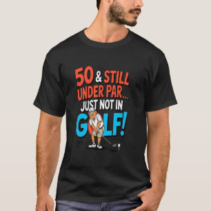 Golf-Liebhaber 50. Geburtstag Hilarische Lustige G T-Shirt