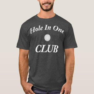 Golf-Life-Hole in einem Club Golf T-Shirt