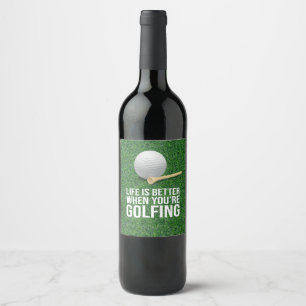 Golf Life ist besser, Sie Golf Golfer Party Weinetikett