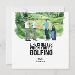 Golf Life ist besser, wenn man Golf spielt Einladung