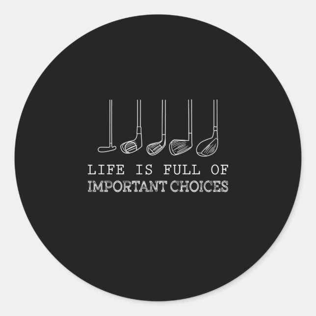 Golf Lover |Das Leben ist voller wichtiger Wahlmög Runder Aufkleber (Vorderseite)