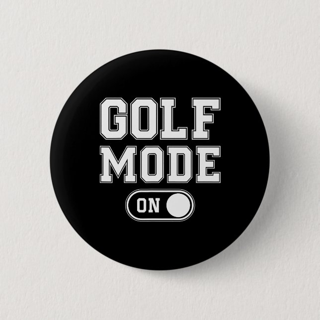 Golf-Modus Ein Lustiges Golfer-Geschenk Dad Opa  Button (Vorderseite)
