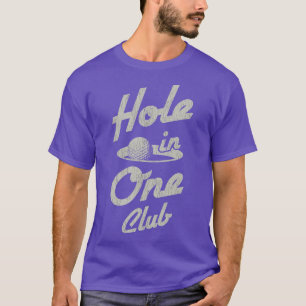 Golf Player Equipment Loch in einem Club Golfer Sh T-Shirt