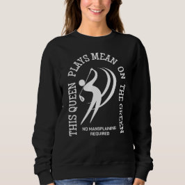 Golf QUEEN PLAYS GEMEIN AUF DER GREEN Custom Sweatshirt