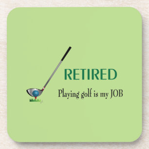 GOLF - Remüde, Golf spielen ist ein JOB Getränkeuntersetzer