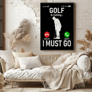 Golf ruft... Ich muss gehen Poster