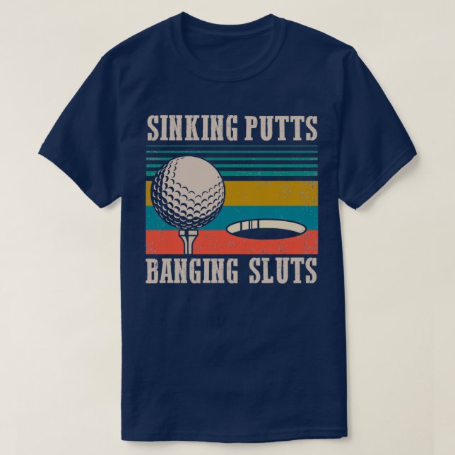 Golf Sinking Putts T-Shirt (Design vorne)