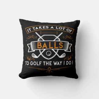 Golf Spaß Golf Es braucht Balls Xmas Geschenk Idee Kissen