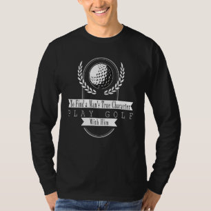 Golf Spaß Zitat Funny Golfing Sprichwort Freunde, T-Shirt