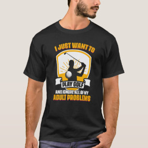 Golf spielen Spaß für Golfer Golfsport T-Shirt