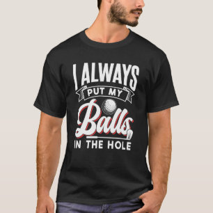 Golf Sprichwort Golf Club T-Shirt