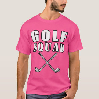 Golf Squad Golf Player Golf Clubs Funny T-Shirt