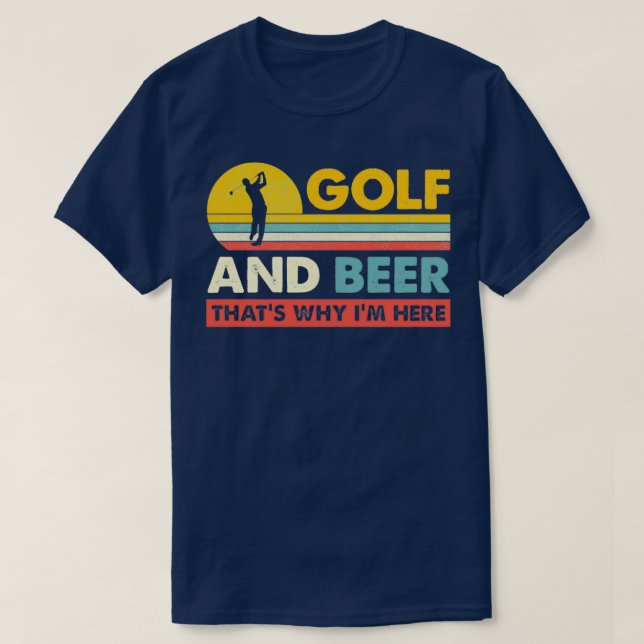 Golf und Bier das macht mich zu einem der schönste T-Shirt (Design vorne)