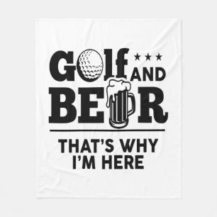 Golf und Bier Deshalb bin ich hier Fleecedecke