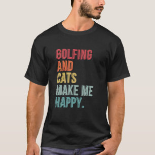 Golf und Katzen machen mich glücklich T-Shirt