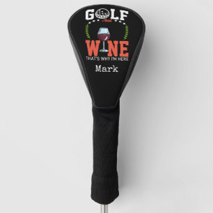 Golf und Wein, deshalb bin ich hier Headcover