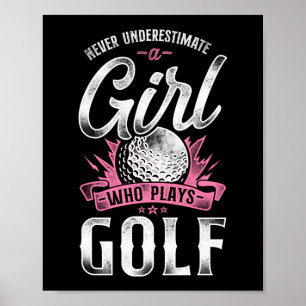 Golf - Unterschätze niemals ein Mädchen, das Golf Poster