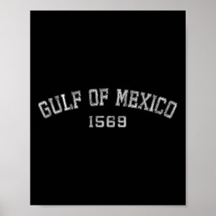 Golf von Mexiko 1569 Historische Karte T - Shirt.p Poster