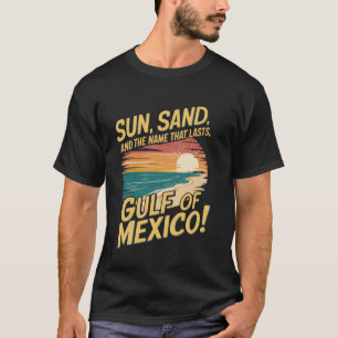 Golf Von Mexiko Ozeanbecken Touristenort Reise T-Shirt