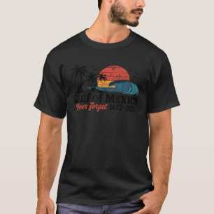 Golf von Mexiko Seit 1672 nie vergessen Retro Vint T-Shirt