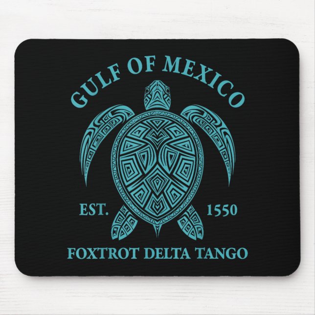 Golf von Mexiko Turtle Foxtrot Delta Tango Est 155 Mousepad (Vorne)