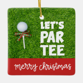Golf Weihnachten mit Golf Ball Tee Let's Par T-Shi Keramikornament