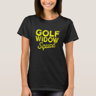 Golf-Widow-Ehefrau Squad Golfer Funny Golfspielen T-Shirt