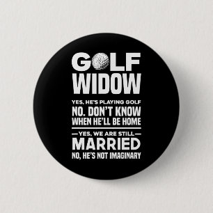 Golf Witwe Lustige Golfspielerin Golfer Ehefrau  Button