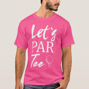 Golfball und Tee Golfen Let's Par Tee Damen