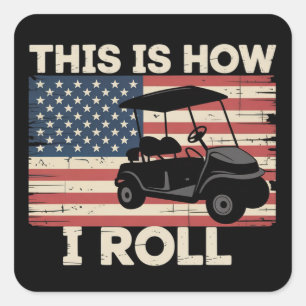 Golfcart-Fahrer So rolle ich Amerikanische Flagge Quadratischer Aufkleber
