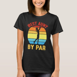 Golfe die beste Tante per Par Happy Day für mich G T-Shirt
