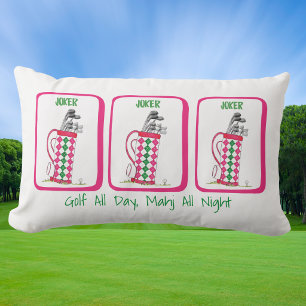 Golfen den ganzen Tag, Mahj die ganze Nacht / Vorb Lendenkissen
