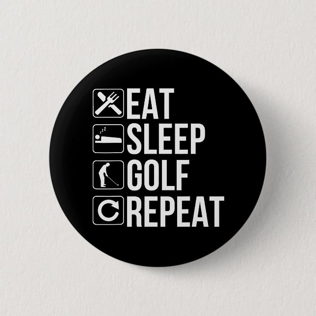 Golfer Funny Eat Sleep Golf Wiederholung Button (Vorderseite)