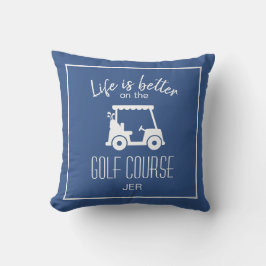 Golfer Golfplatz Zitat Leben ist besser Blue Kissen