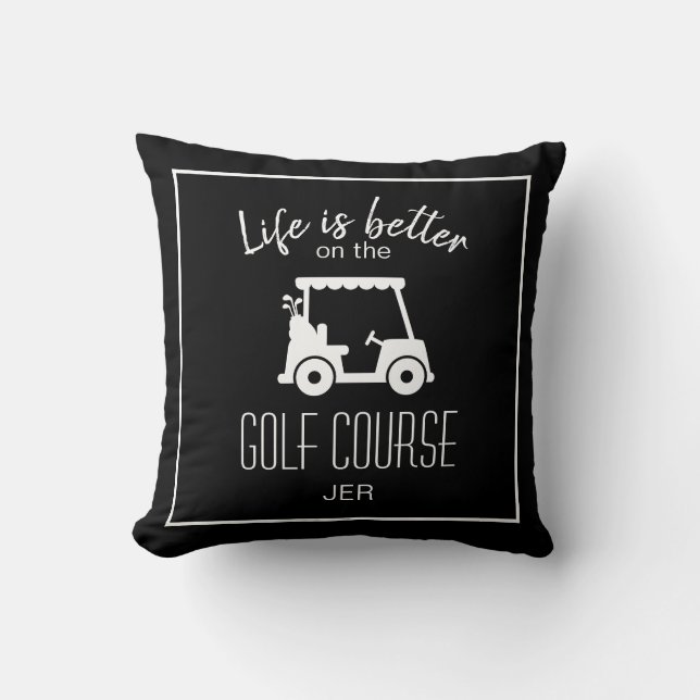 Golfer Golfplatz Zitat Leben ist besser schwarz Kissen (Vorderseite)