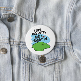Golfer ich mag große Putts und ich kann nicht lüge Button