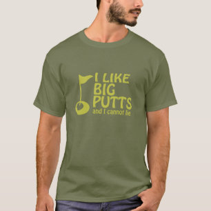 Golfer ich mag große Putts und ich kann nicht lüge T-Shirt