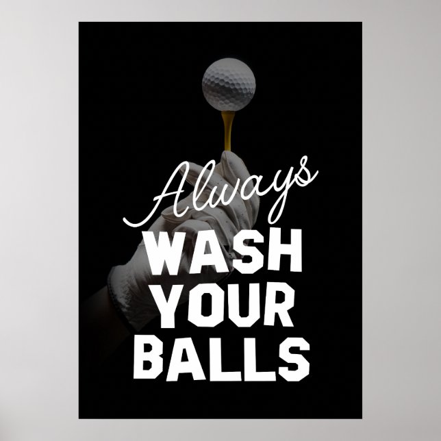 GOLFER, IMMER WASCHEN SIE IHRE BALLS. POSTER (Vorne)