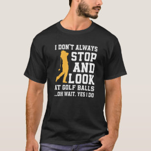 Golfer Zitat Golfclub Liebe Golf Ball T-Shirt