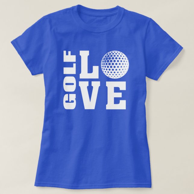 Golfers Golf Liebe Golfing T - Shirt (Design vorne)